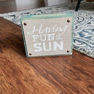 Having Fun in the Sun Sign Motivational Sign Home Decor Beach Wood Aesthetic
